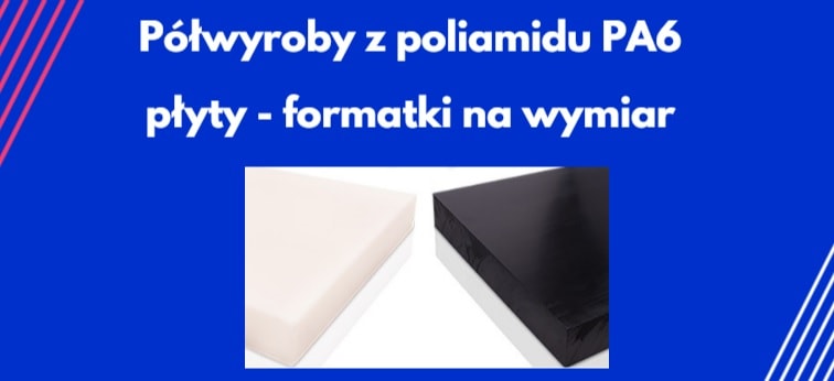 Płyty formatki poliamidowe