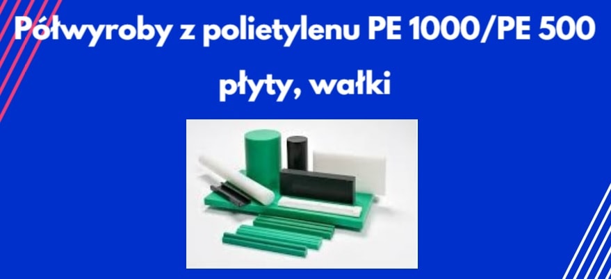 Polietylen PE 1000, 500, 300